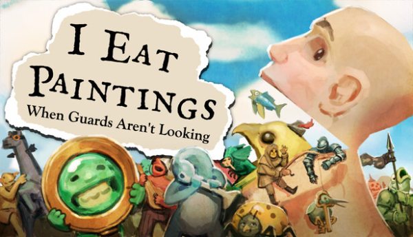 I Eat Paintings When Guards Aren't Looking